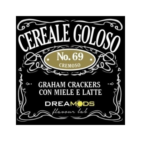 CEREALE GOLOSO N.69 Dreamods - 1 -  Aroma concentrato al gusto di graham crackers con miele e latte. Aromi primari: miele, latte